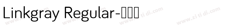 Linkgray Regular字体转换